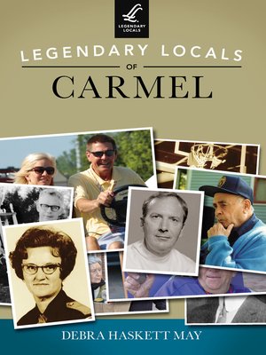cover image of Legendary Locals of Carmel